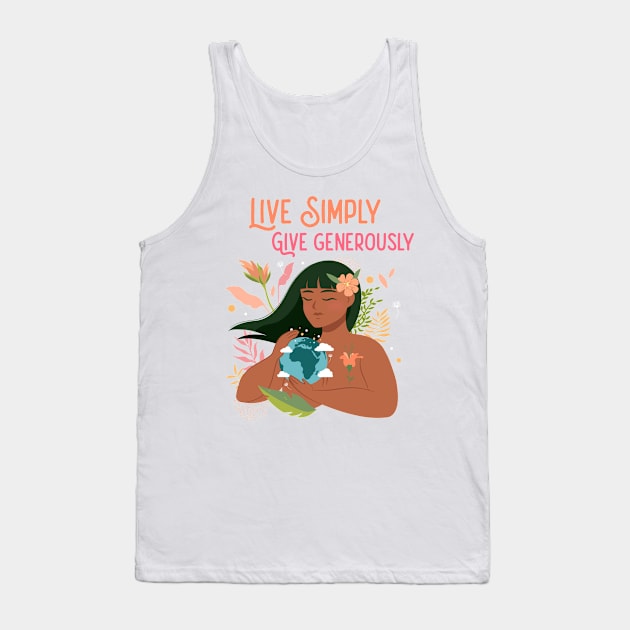 Live Simply, Give Generously Tank Top by Trahpek